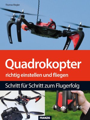 cover image of Quadrokopter richtig einstellen, tunen und fliegen